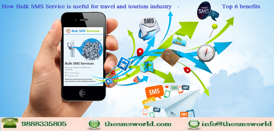 How Bulk SMS Service is useful for travel and tourism industry- Top 6 benefits